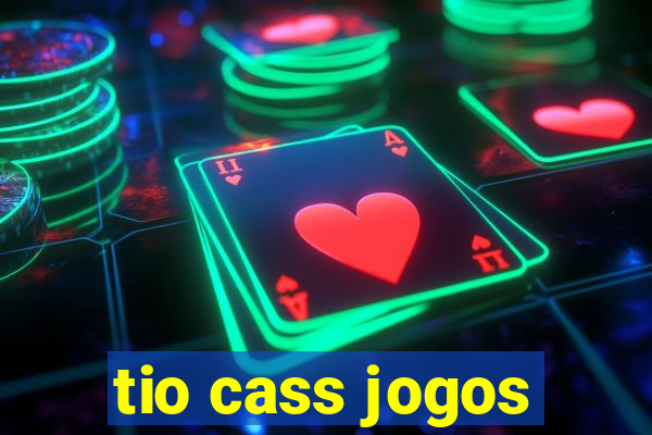 tio cass jogos